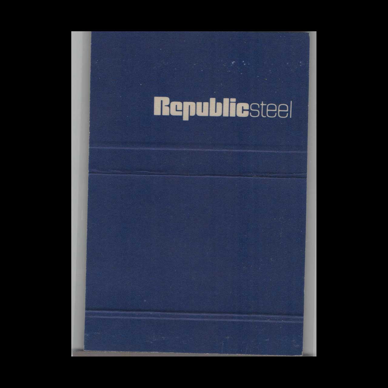 Matchbook Cover Republic Steel Co Matchbook Cover Republic Steel Co