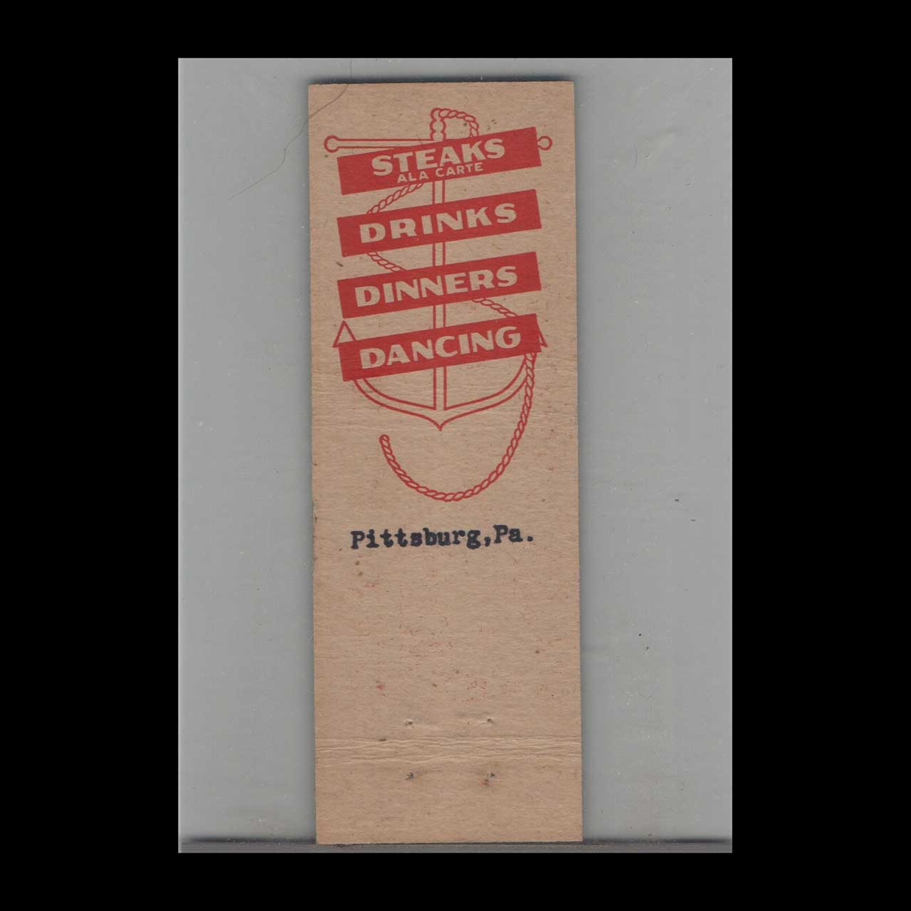 Matchbook Cover Full Length The Anchorage Dine & Dance Pittsburgh PA Matchbook Cover Full Length The Anchorage Dine & Dance Pittsburgh PA