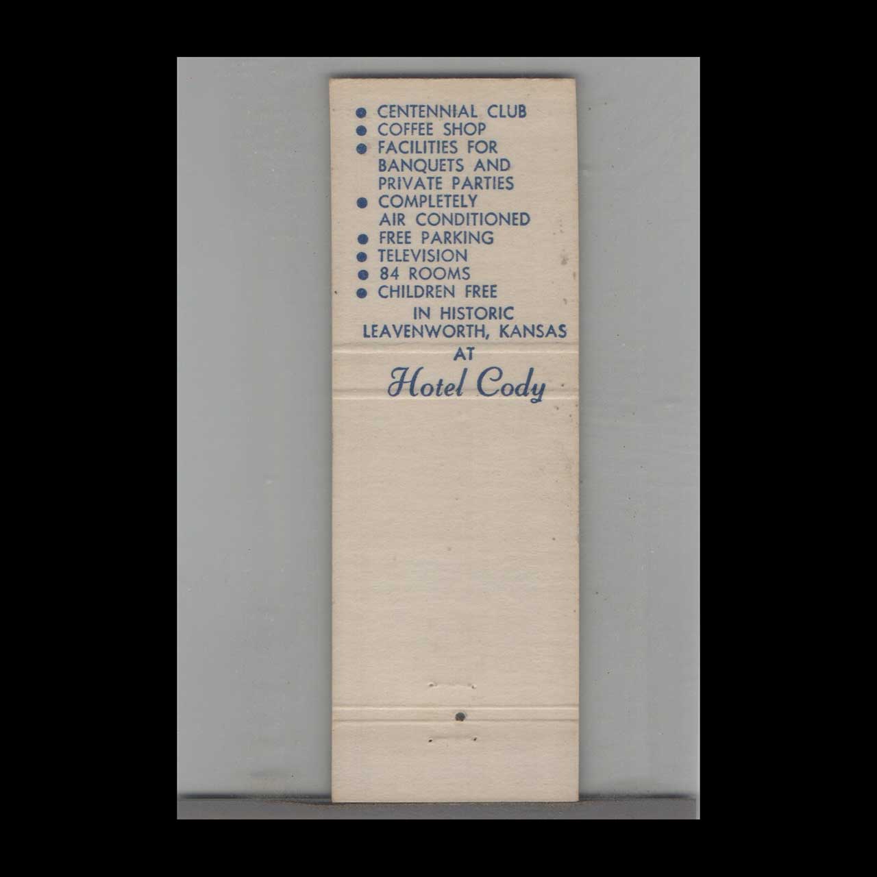 Matchbook Cover Hotel Cody In Historic Leavenworth KS Matchbook Cover Hotel Cody In Historic Leavenworth KS