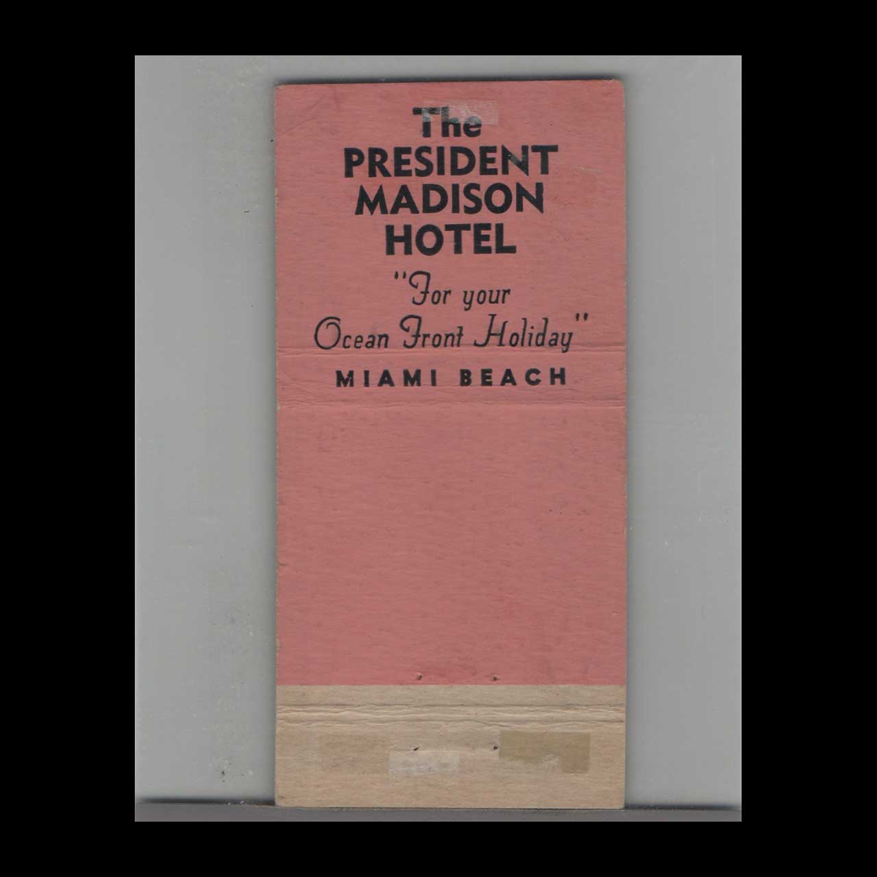 Matchbook Cover Miami Beach FL Presidential Madison Hotel & Private Beach Matchbook Cover Miami Beach FL Presidential Madison Hotel & Private Beach
