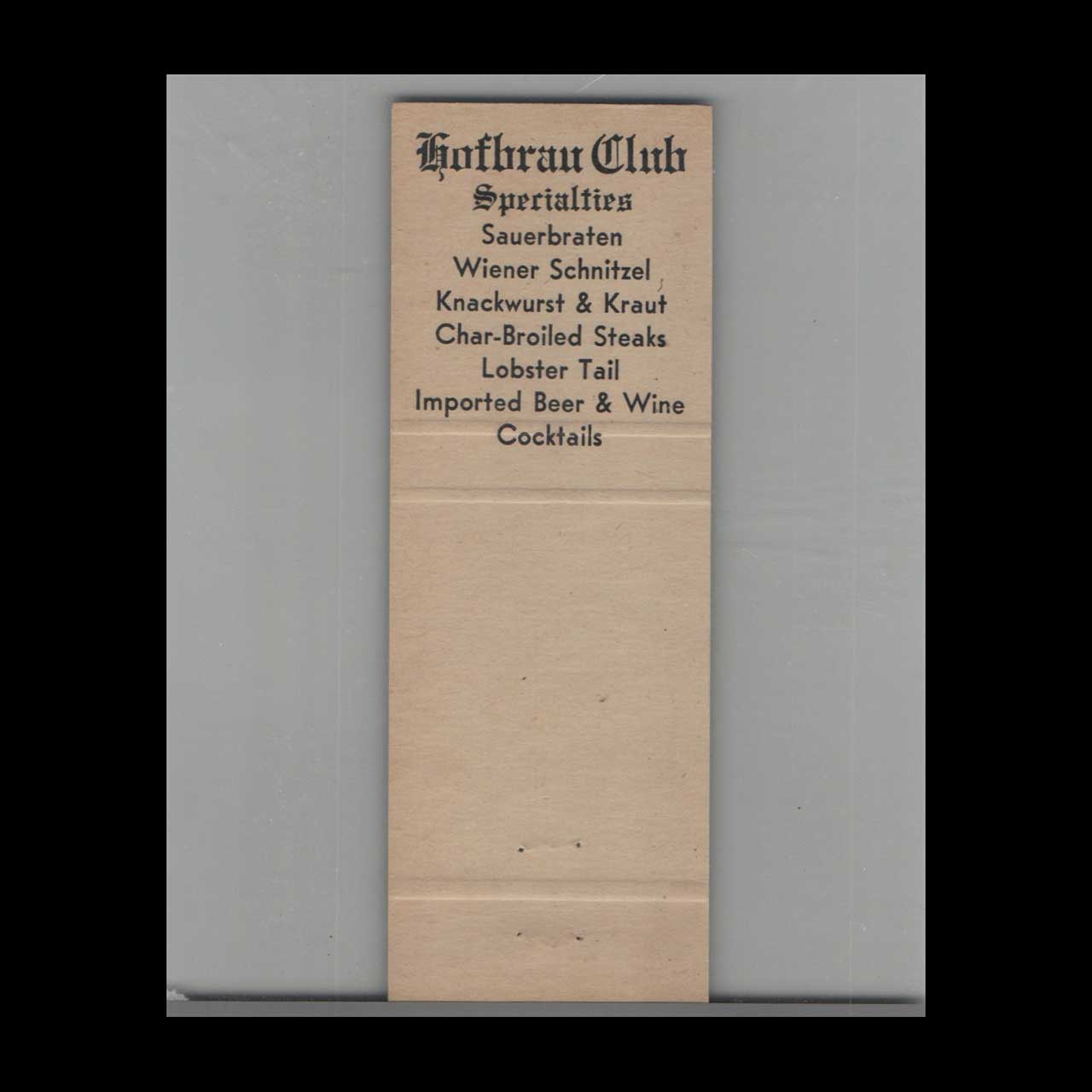Hofbrau Club German Cooking Matchbook Cover Long Beach Hofbrau Club German Cooking Matchbook Cover Long Beach
