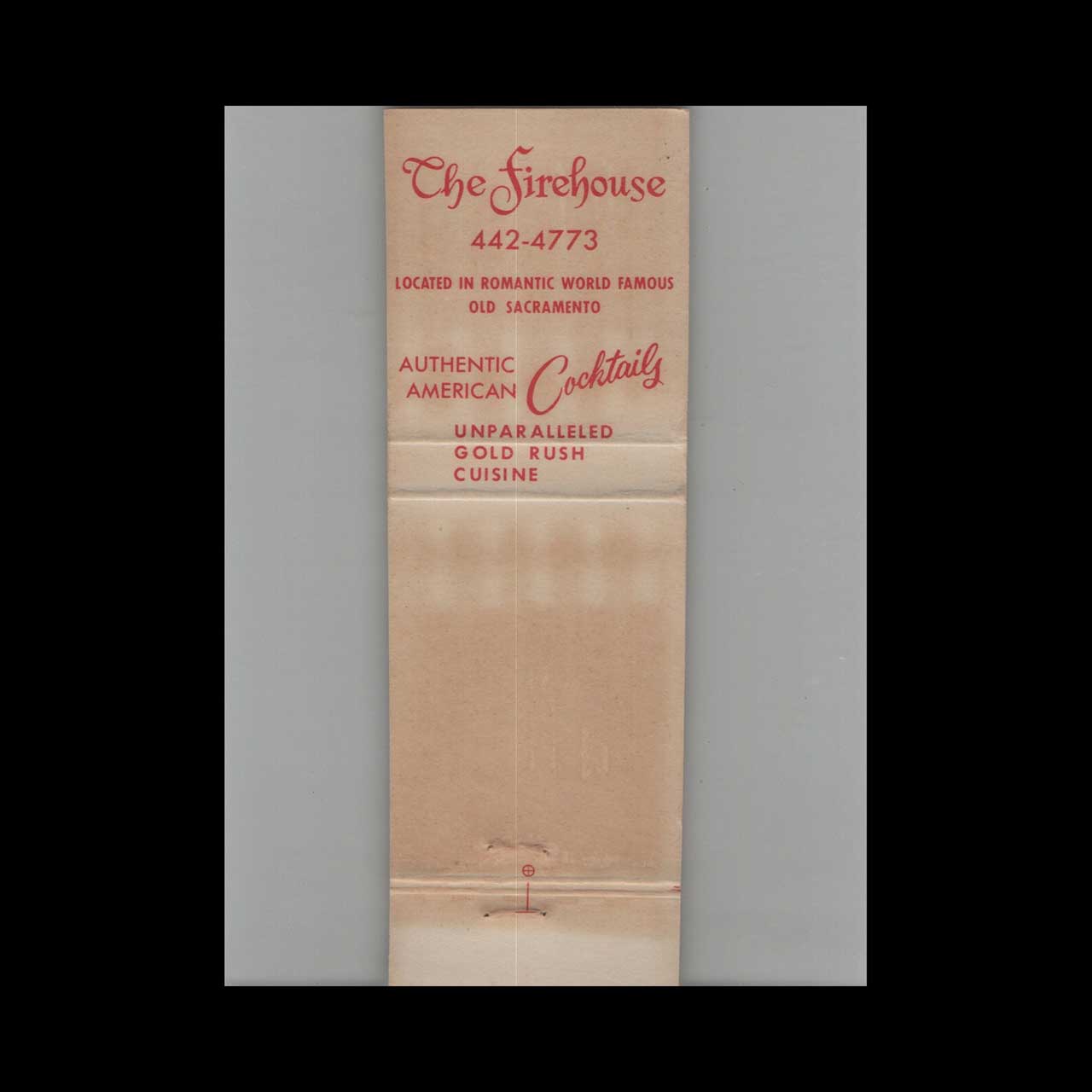 The Firehouse Restaurant Matchbook Cover Old Sacramento The Firehouse Restaurant Matchbook Cover Old Sacramento