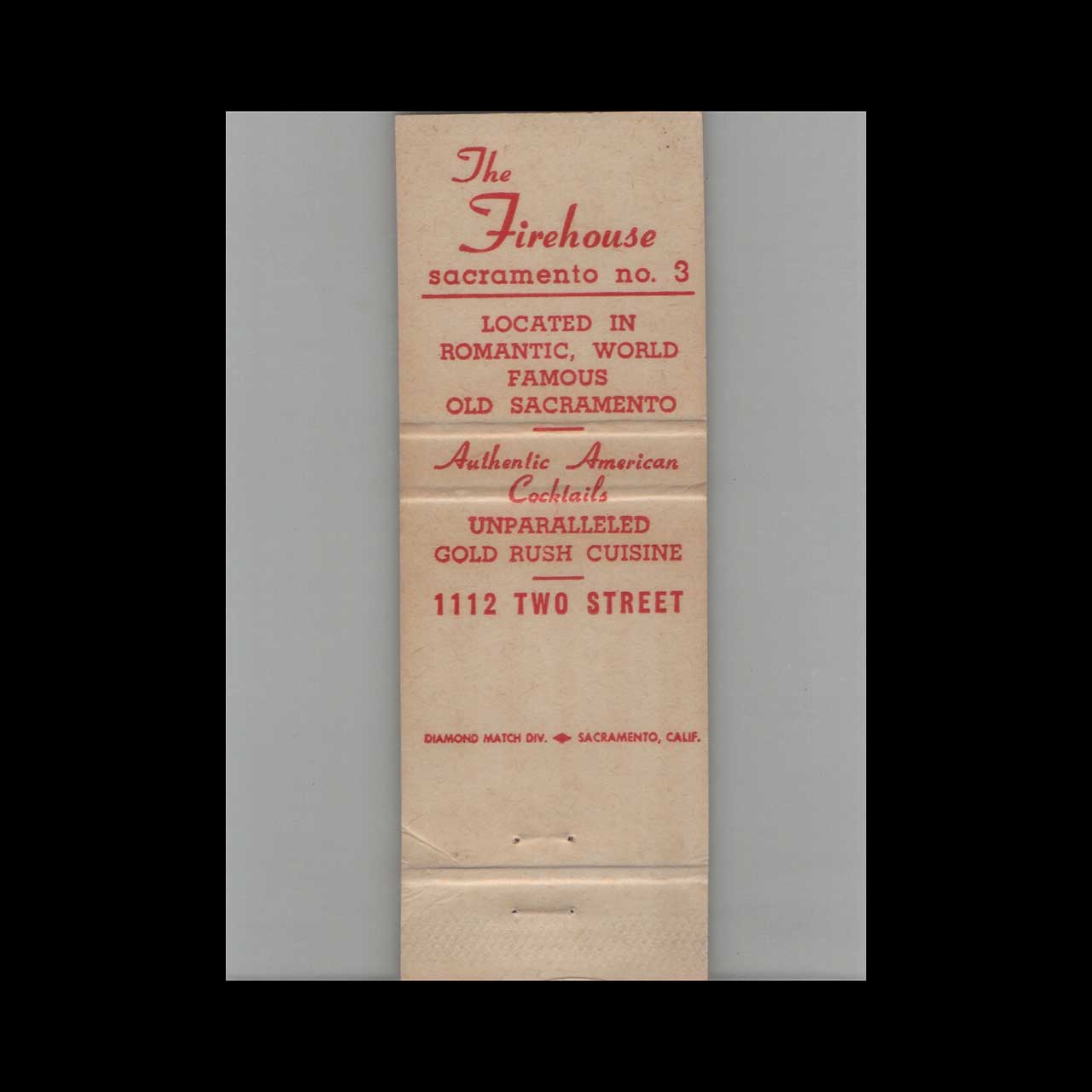 The Firehouse Restaurant Matchbook Cover Old Sacramento The Firehouse Restaurant Matchbook Cover Old Sacramento